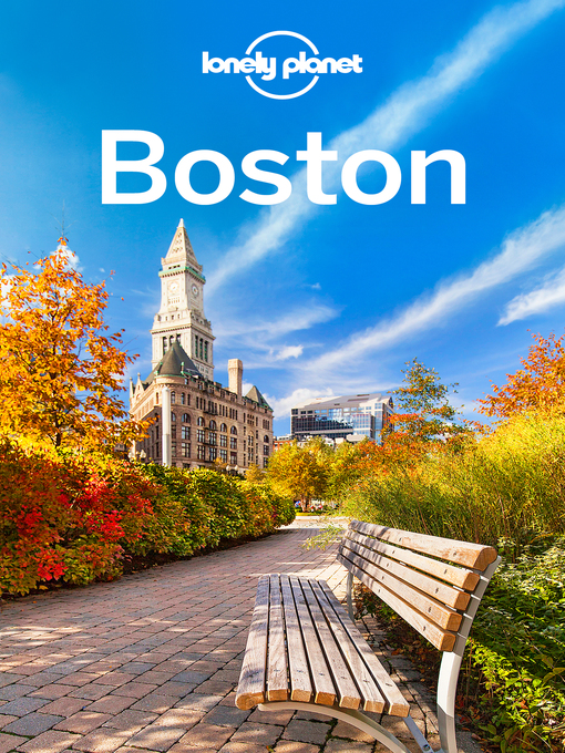 Title details for Lonely Planet Boston by Lonely Planet;Mara Vorhees - Available
